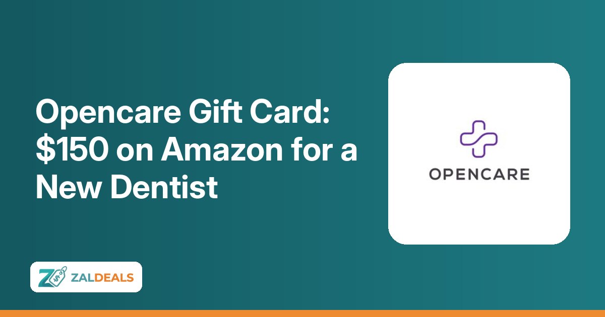 Opencare gift card: $150 Amazon gift card for booking a new dentist